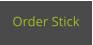 Order Stick
